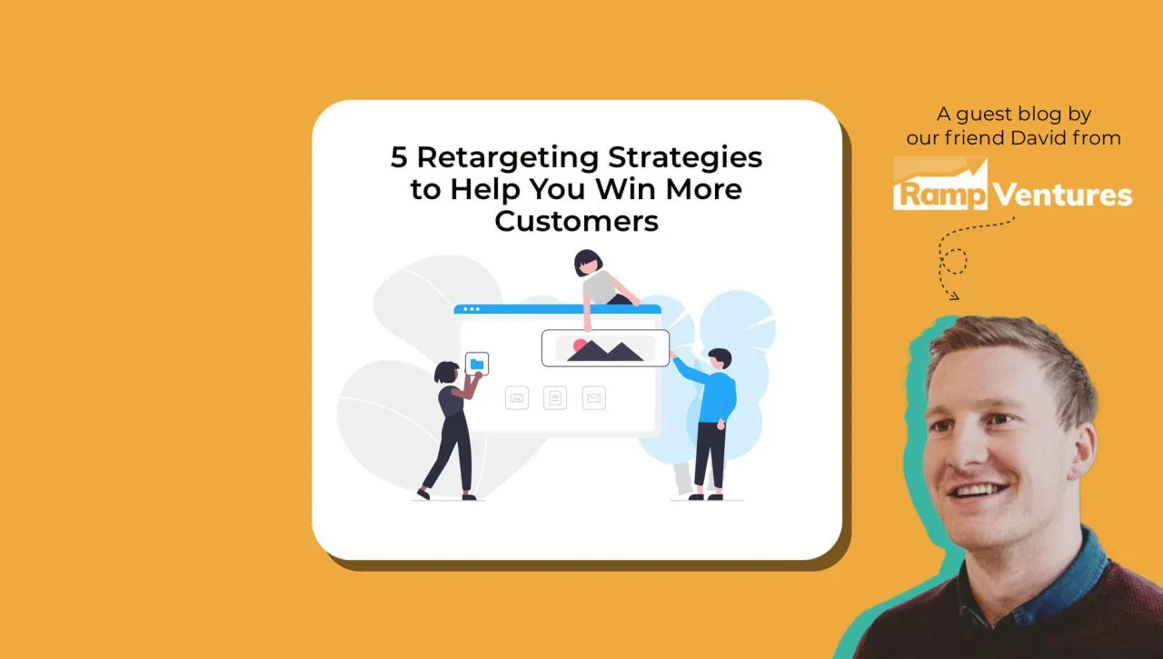 5 Retargeting Strategies to Help You Win More Customers
