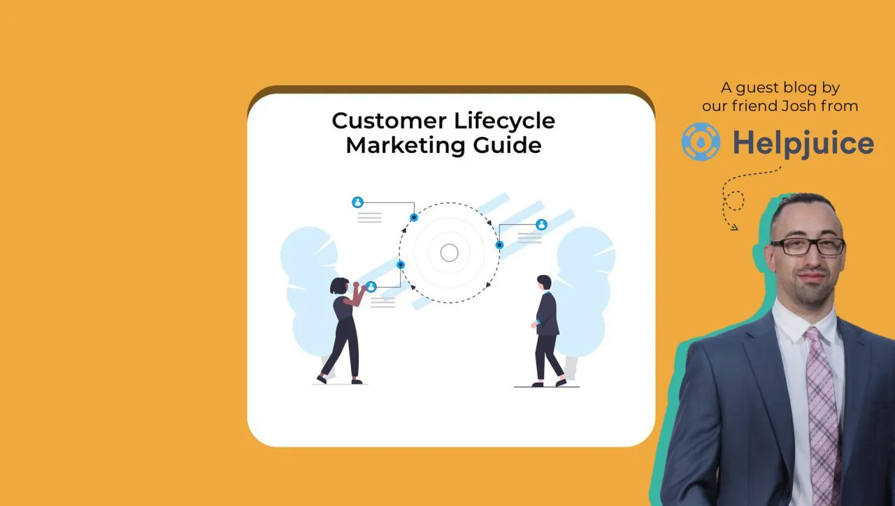 Customer Lifecycle Marketing Guide: 24 Strategies to Help You Acquire & Retain More Customers