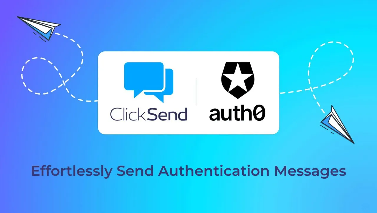 Auth0 and ClickSend: Seamless SMS Authentication