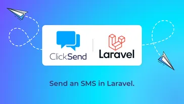 Send SMS notifications with ClickSend & Laravel header image