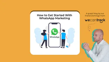 How to Get Started With WhatsApp Marketing