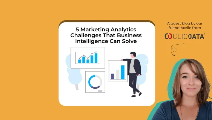 5 Marketing Analytics Challenges That Business Intelligence Can Solve